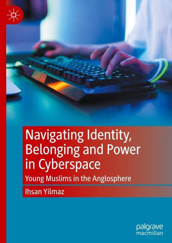Navigating Identity, Belonging and Power in Cyberspace