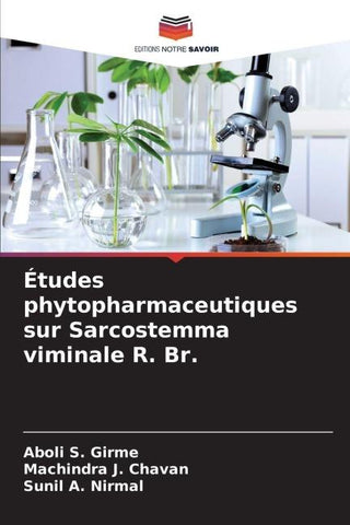 Études phytopharmaceutiques sur Sarcostemma viminale R. Br.