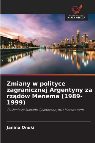 Zmiany w polityce zagranicznej Argentyny za rz¿dów Menema (1989-1999)