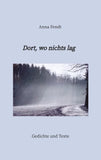 Dort, wo nichts lag