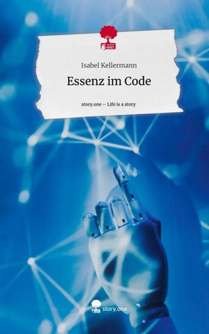 Essenz im Code. Life is a Story - story.one