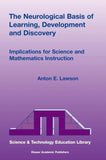 The Neurological Basis of Learning, Development and Discovery