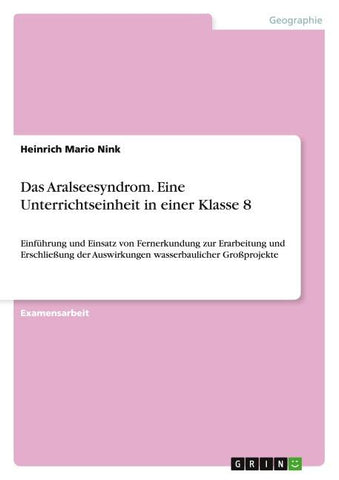 Das Aralseesyndrom. Eine Unterrichtseinheit in einer Klasse 8