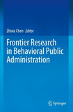 Frontier Research in Behavioral Public Administration