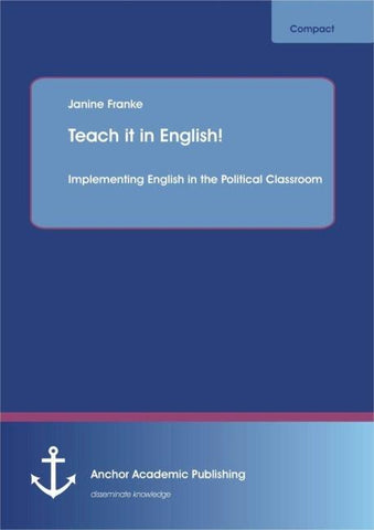 Teach it in English! Implementing English in the Political Classroom