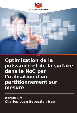 Optimisation de la puissance et de la surface dans le NoC par l'utilisation d'un partitionnement sur mesure