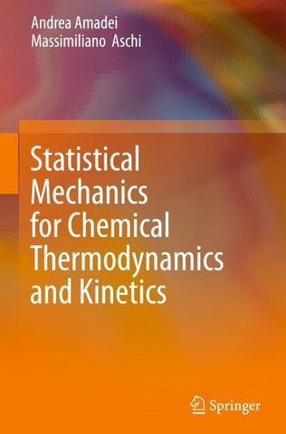 Statistical Mechanics for Chemical Thermodynamics and Kinetics