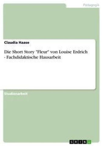 Die Short Story "Fleur" von Louise Erdrich - Fachdidaktische Hausarbeit
