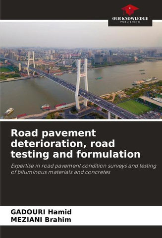 Road pavement deterioration, road testing and formulation