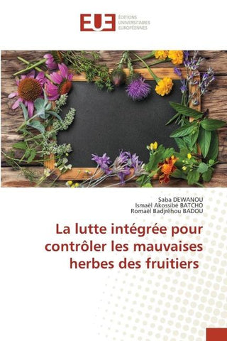 La lutte intégrée pour contrôler les mauvaises herbes des fruitiers