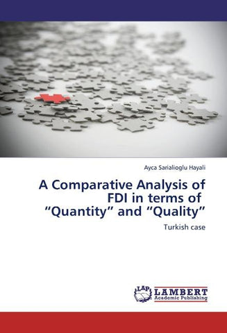 A Comparative Analysis of FDI in terms of   "Quantity" and "Quality"