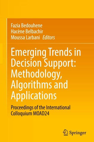 Emerging Trends in Decision Support: Methodology, Algorithms and Applications