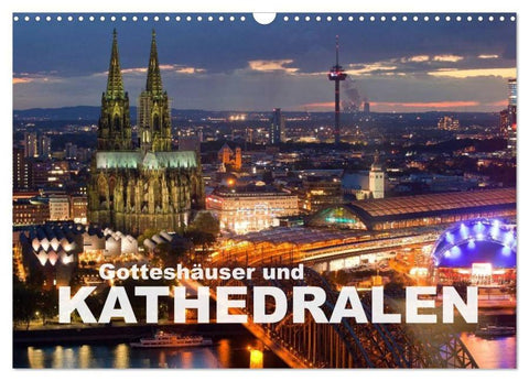 Gotteshäuser und Kathedralen (Wandkalender 2026 DIN A3 quer), CALVENDO Monatskalender