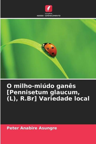 O milho-miúdo ganês [Pennisetum glaucum, (L), R.Br] Variedade local