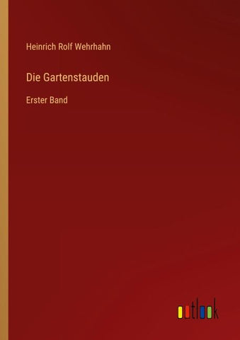 Die Gartenstauden