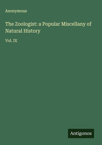The Zoologist: a Popular Miscellany of Natural History