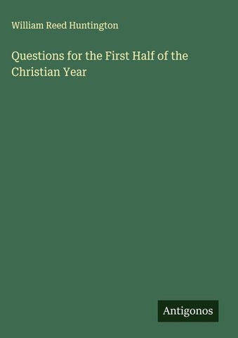 Questions for the First Half of the Christian Year