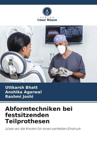 Abformtechniken bei festsitzenden Teilprothesen