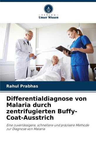Differentialdiagnose von Malaria durch zentrifugierten Buffy-Coat-Ausstrich