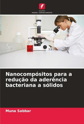 Nanocompósitos para a redução da aderência bacteriana a sólidos