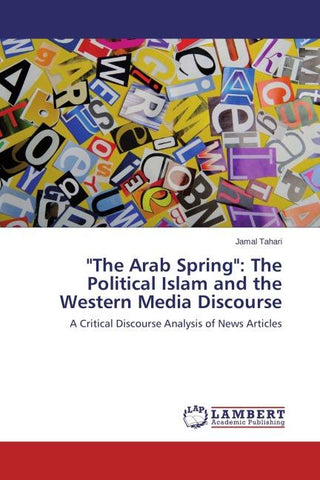 "The Arab Spring": The Political Islam and the Western Media Discourse