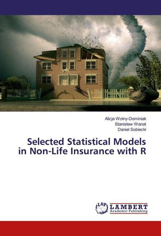 Selected Statistical Models in Non-Life Insurance with R