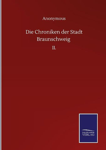 Die Chroniken der Stadt Braunschweig