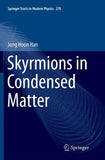 Skyrmions in Condensed Matter