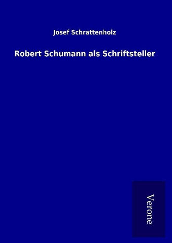 Robert Schumann als Schriftsteller