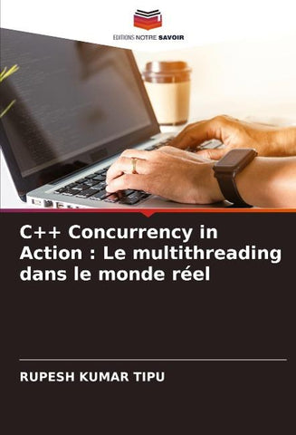 C++ Concurrency in Action : Le multithreading dans le monde réel