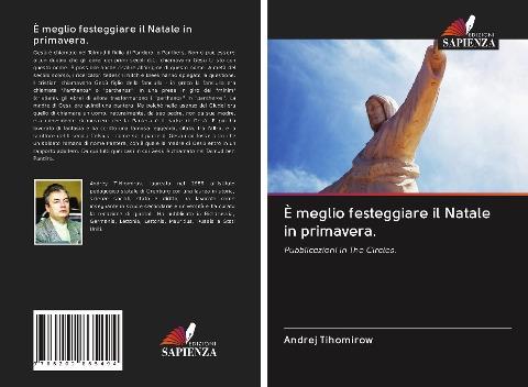 È meglio festeggiare il Natale in primavera.