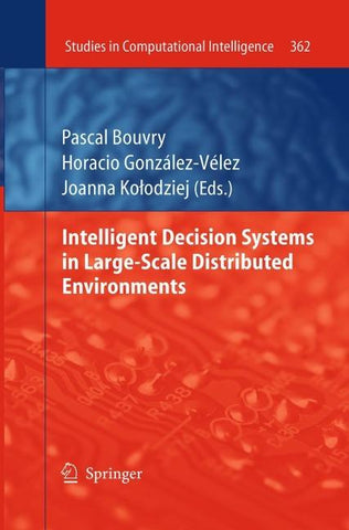 Intelligent Decision Systems in Large-Scale Distributed Environments