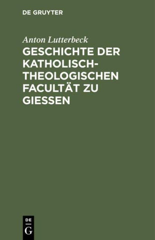 Geschichte der katholisch-theologischen Facultät zu Gießen