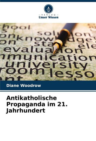 Antikatholische Propaganda im 21. Jahrhundert