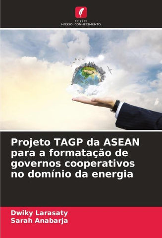 Projeto TAGP da ASEAN para a formatação de governos cooperativos no domínio da energia