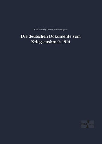 Die deutschen Dokumente zum Kriegsausbruch 1914