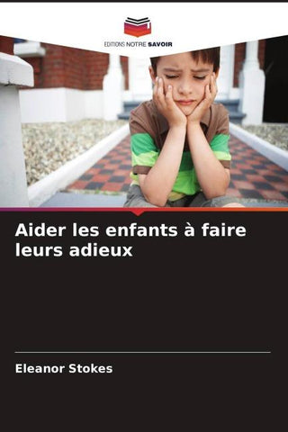 Aider les enfants à faire leurs adieux