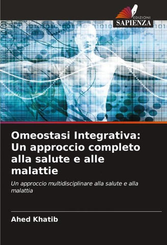 Omeostasi Integrativa: Un approccio completo alla salute e alle malattie