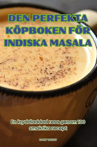 DEN PERFEKTA KÖPBOKEN FÖR INDISKA MASALA