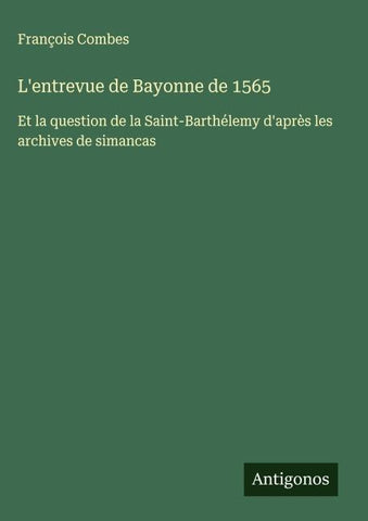 L'entrevue de Bayonne de 1565