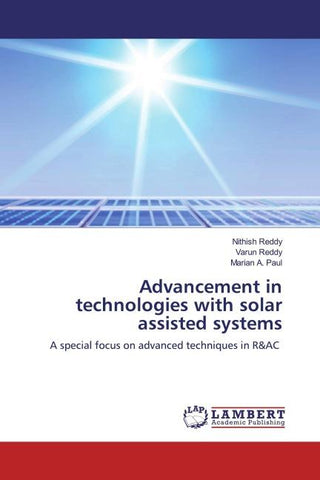 Advancement in technologies with solar assisted systems