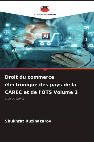 Droit du commerce électronique des pays de la CAREC et de l'OTS Volume 2