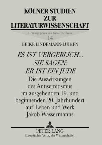 «Es ist vergeblich... . Sie sagen: er ist ein Jude»