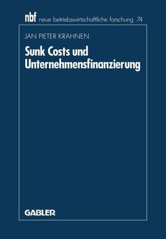 Sunk Costs und Unternehmensfinanzierung