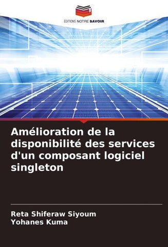 Amélioration de la disponibilité des services d'un composant logiciel singleton