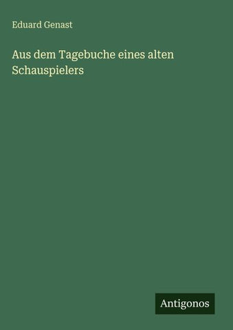 Aus dem Tagebuche eines alten Schauspielers