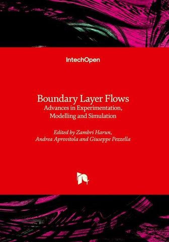 Boundary Layer Flows - Advances in Experimentation, Modelling and Simulation