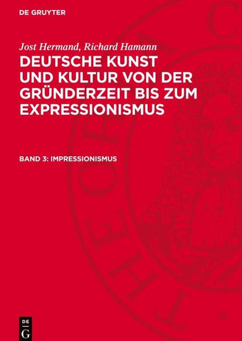 Jost Hermand; Richard Hamann: Deutsche Kunst und Kultur von der Gründerzeit... / Impressionismus