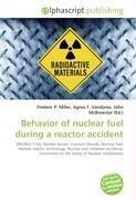 Behavior of nuclear fuel during a reactor accident