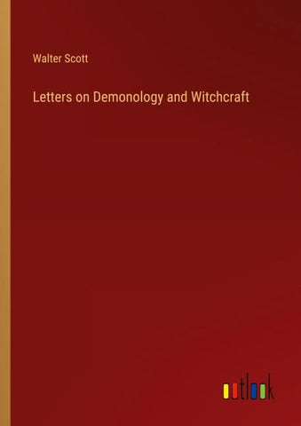 Letters on Demonology and Witchcraft